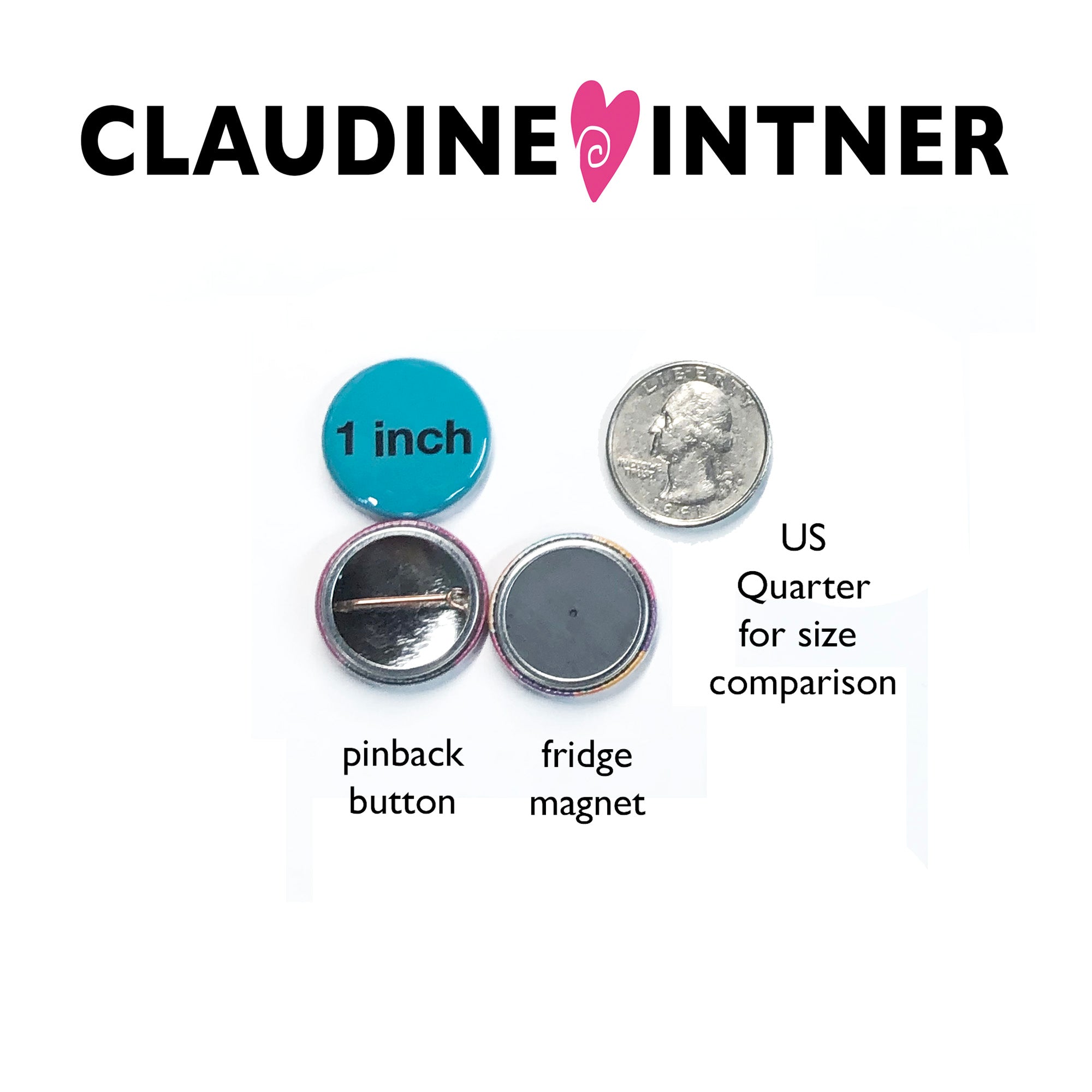Sample 1 inch magnet and pinbacks compare to a US quarter