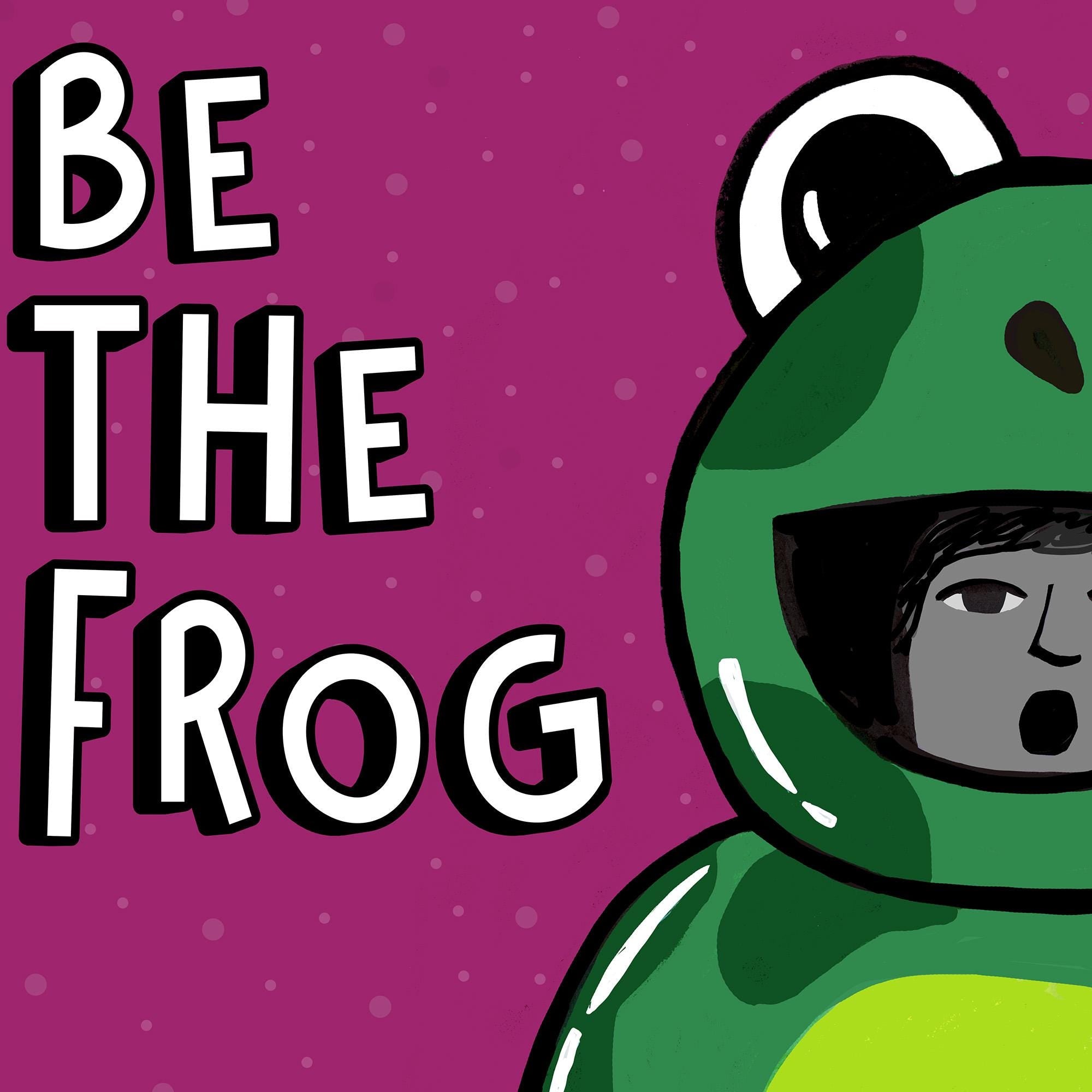 Detail of the Be The Frog print showing a close up of the white and black font and the frog costume