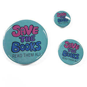 Save the books pin in 3 sizes - 1 inch, 1.25 inch,and 2.25 inch