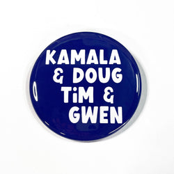 round dark blue button with the words - Kamala & Doug Tim & Gwen in a sans serif font on a diagonal