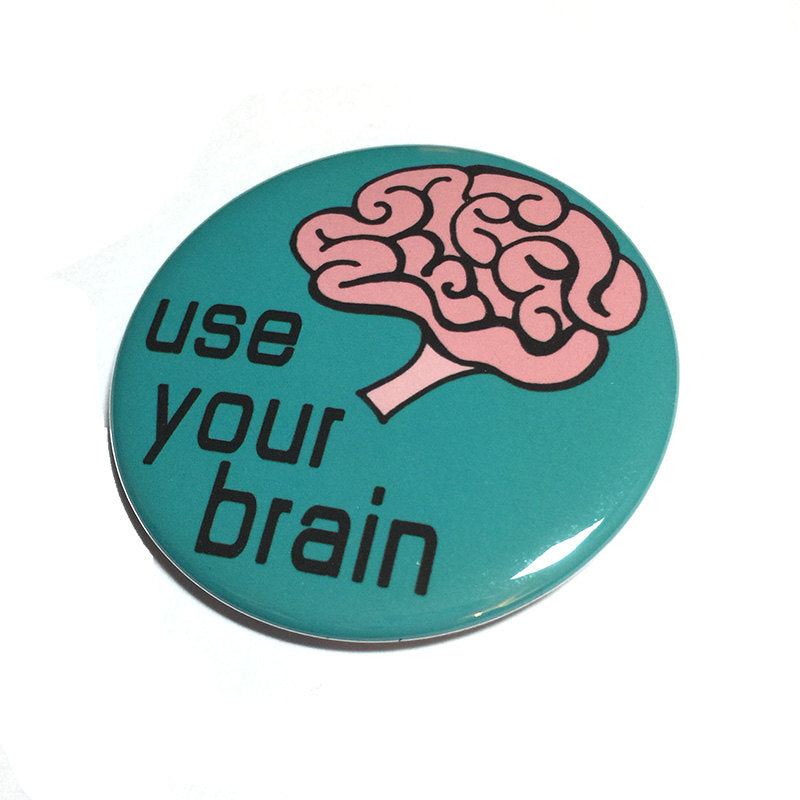 Use Your Brain Pin or Magnet