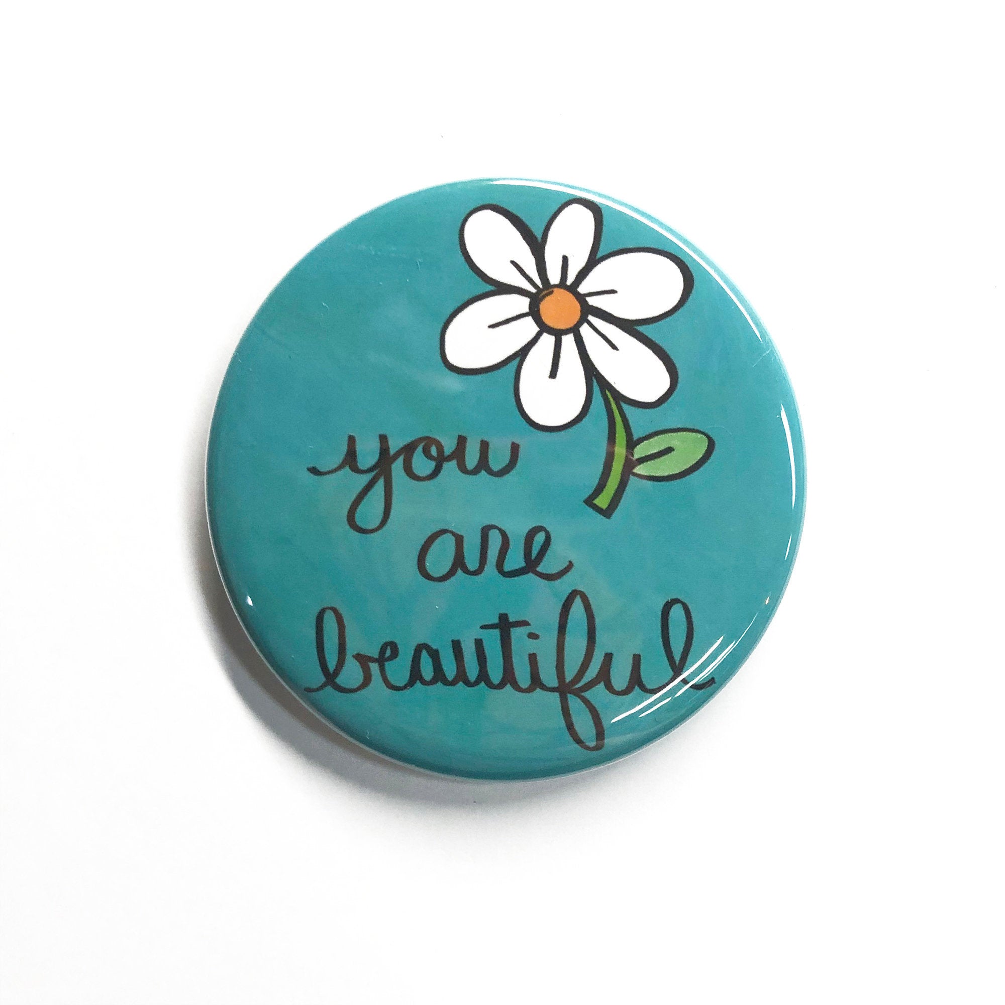 You Are Beautiful Magnet, Pin, or Pocket Mirror