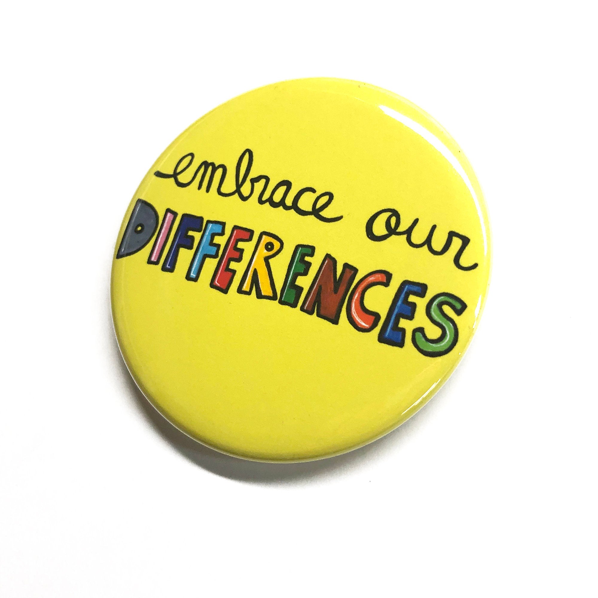 Embrace Our Differences Pin Back Button or Fridge Magnet