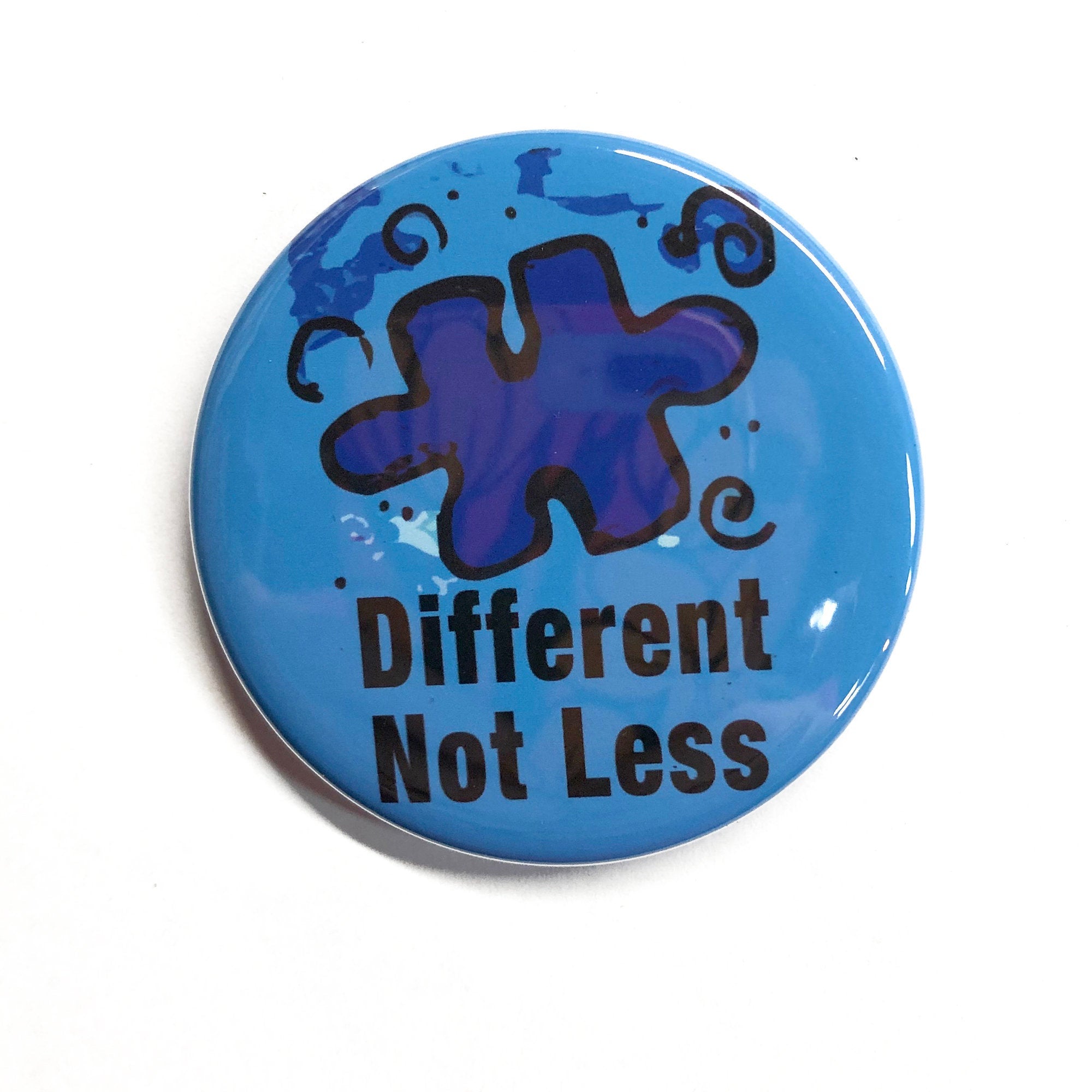Different Not Less Magnet, Pin, or Pocket Mirror - Autism Awareness