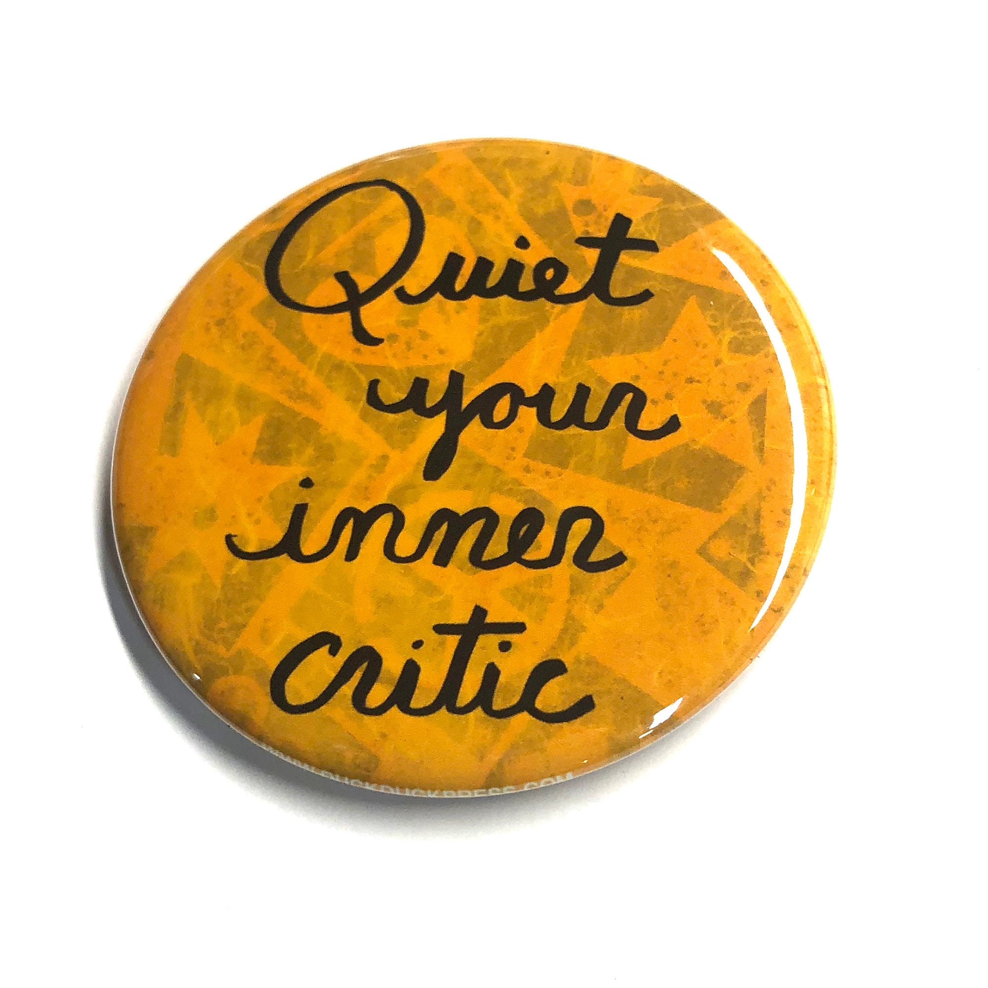 Quiet Your Inner Critic Magnet, Pin or Mirror