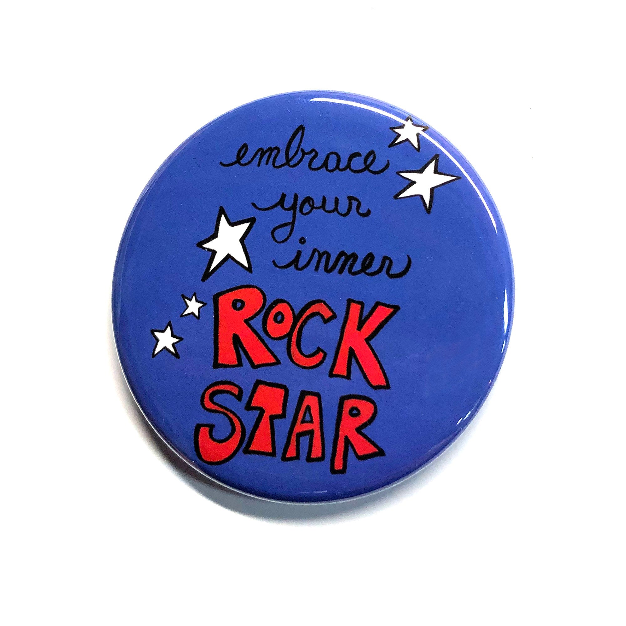 Embrace Your Inner Rock Star Magnet, Pin, or Mirror