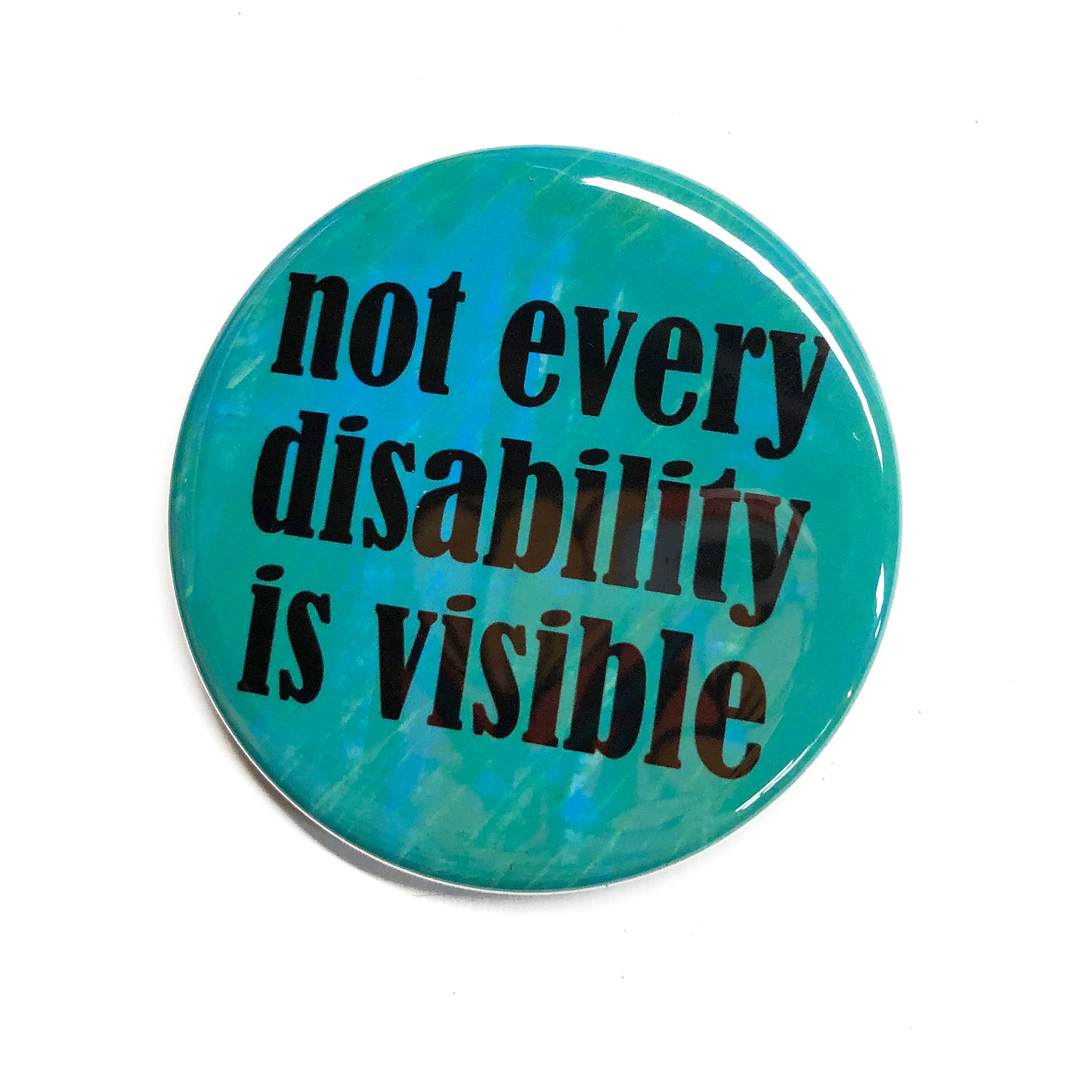 Invisible Disability Pin or Magnet