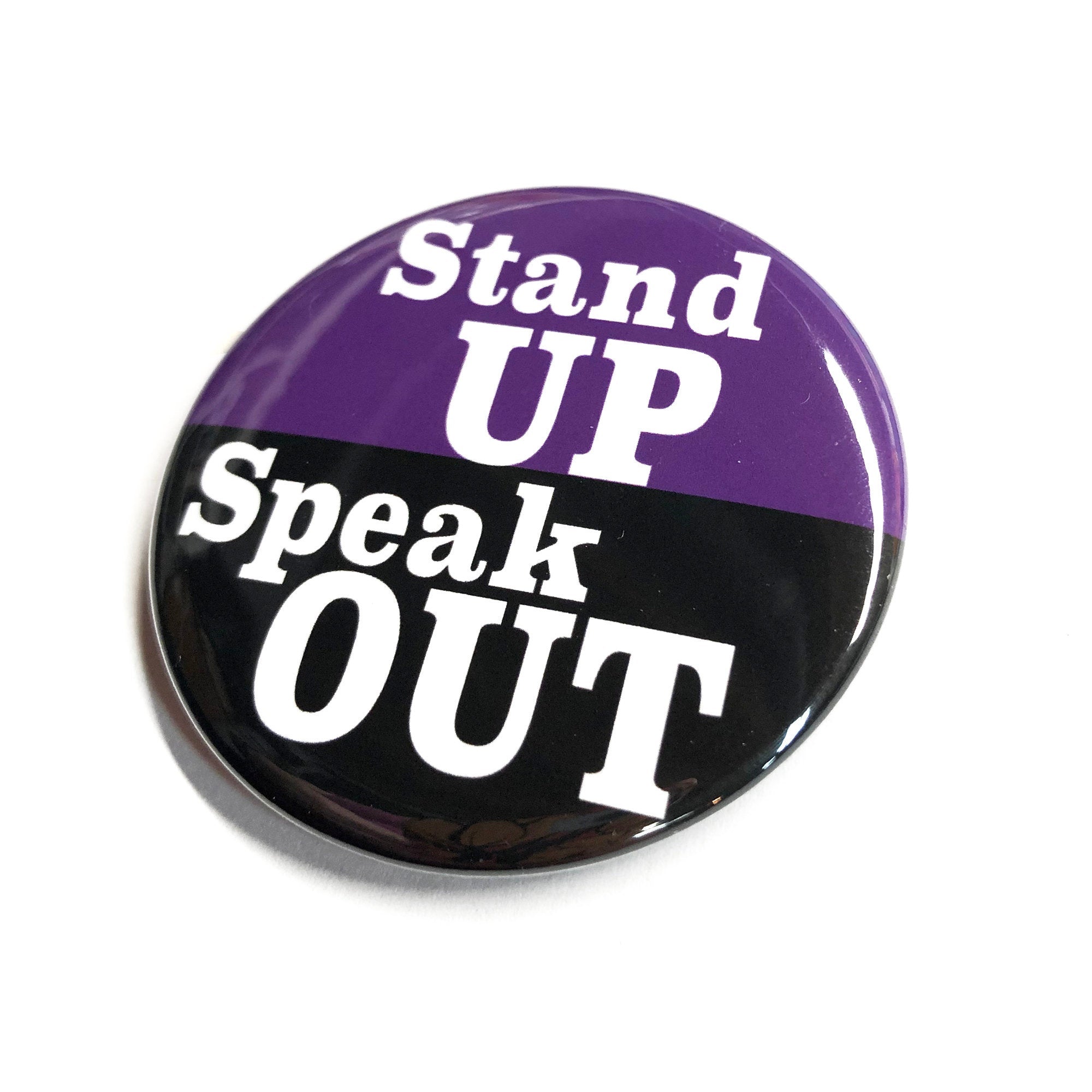 Stand Up Speak Out Pin or Magnet